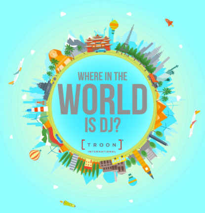 Where in the World is DJ, Troon International